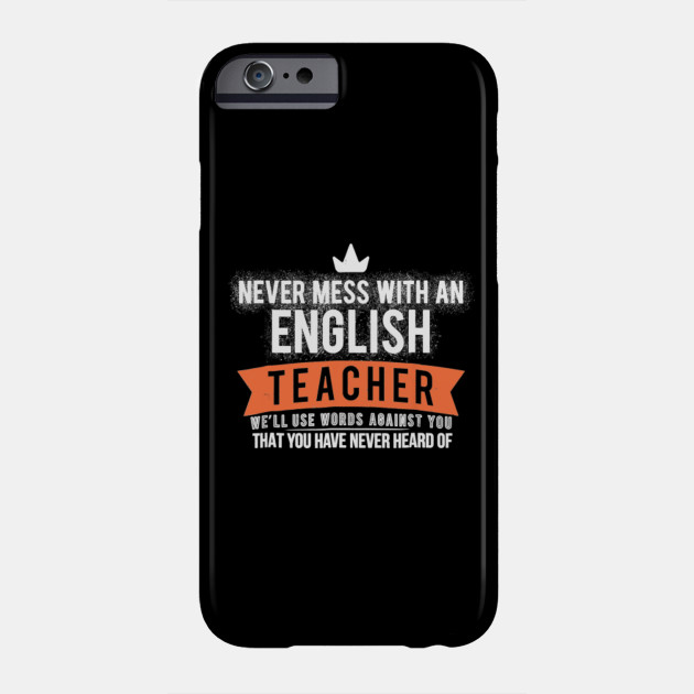 Never Mess With An English Teacher Teacher Funda Para Moviles Teepublic Mx