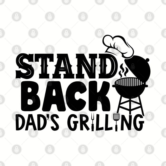 stand back dad's grilling by busines_night