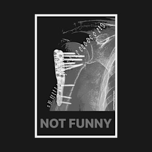 Not Funny But Humerus X-Ray Black T-Shirt