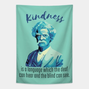 Mark Twain Portrait And Kindness Quote Tapestry