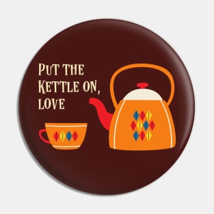 Put the kettle on, love - vintage teapot with retro text (light text) Pin