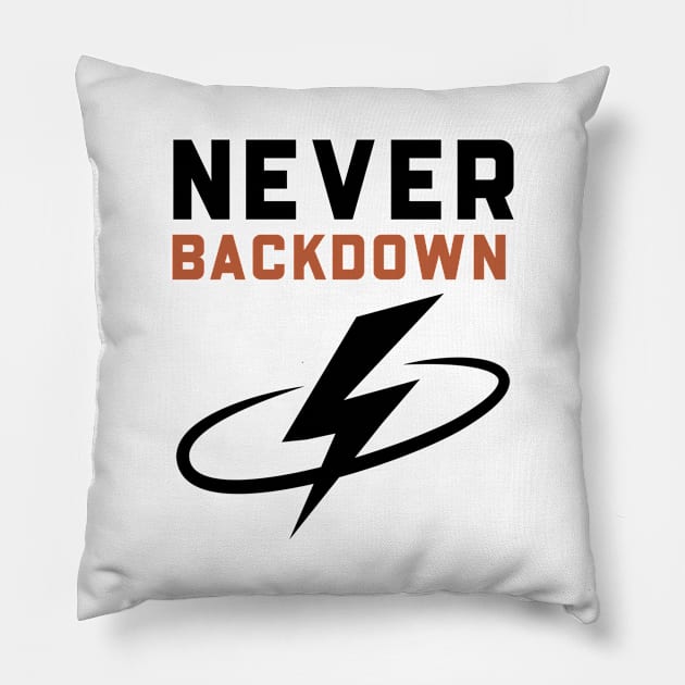 Never Backdown Pillow by Jitesh Kundra