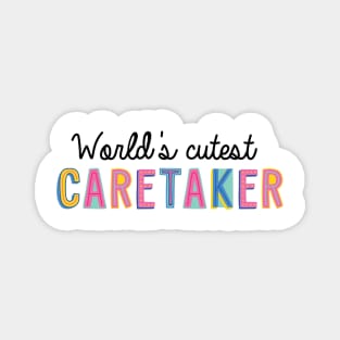 Caretaker Gifts | World's cutest Caretaker Magnet