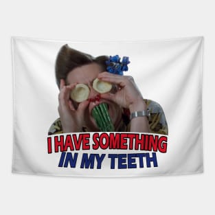 I Have Something In My Teeth Tapestry