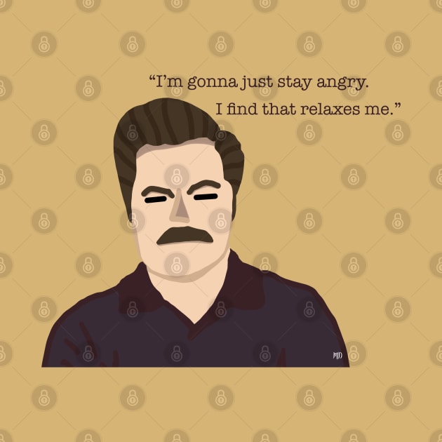 Ron swanson Stay angry by Bookishandgeeky