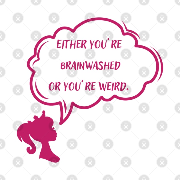 Brainwashed or weird by Kicosh