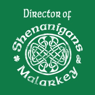 Director of Shenanigans & Malarkey St. Patricks Day Celtic Knot T-Shirt