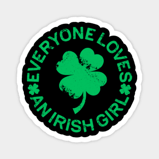 Everyone Loves an Irish Girl St Patrick's Day Magnet