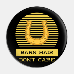 Barn Hair Don't Care Pin
