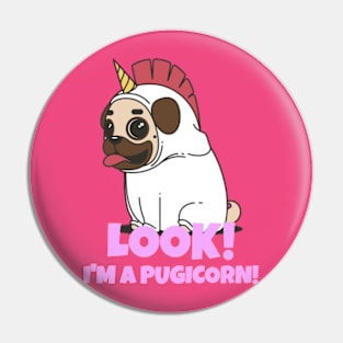 Look! I'm a pugicorn (half pug half unicorn) Pin