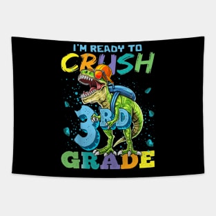 I'M Ready To Crush 3rd Grade Funny Back To School T-Rex Gift T-Shirt Tapestry