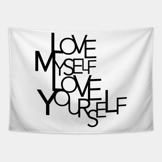 Love Myself Love Yourself Tapestry by Khotekmei