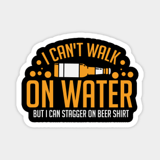 BEER: I Can't Walk On Water Magnet