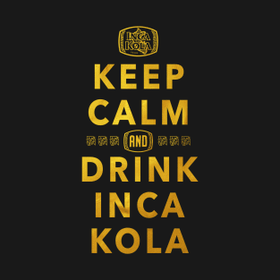 Keep Calm and Drink Inca Kola T-Shirt