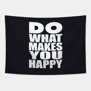 Do what makes you happy Tapestry