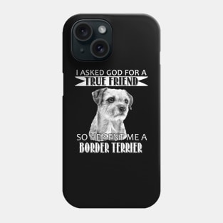 Border Terrier T-shirt - Border Terrier True Friend Phone Case