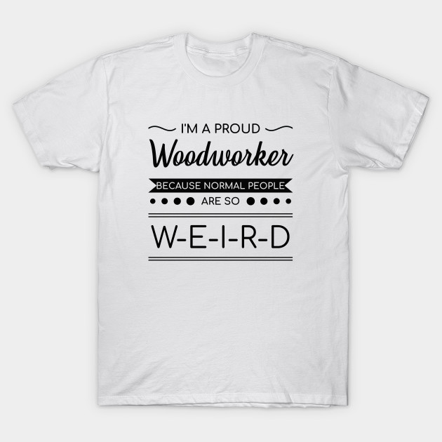 funny woodworking t shirts