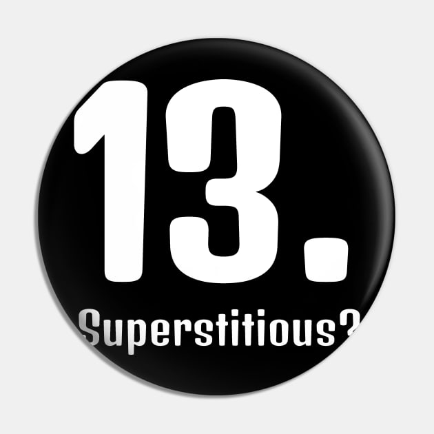 Superstitious? 13 is my lucky number! Pin by Qwerdenker Music Merch