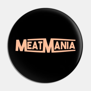 MeatMania in Peach Fuzz Pin