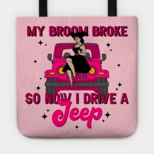 My Broom Broke So Now I Drive A Jeep Tote