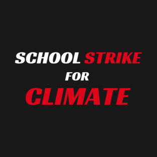 School Strike for Climate - Greta Thunberg - Climate Action TP T-Shirt