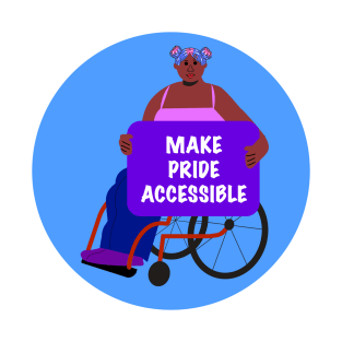 Black Activist in a Wheelchair: Make Pride Accessible T-Shirt