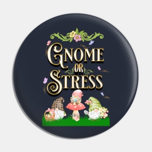 Gnome More Stress Pin