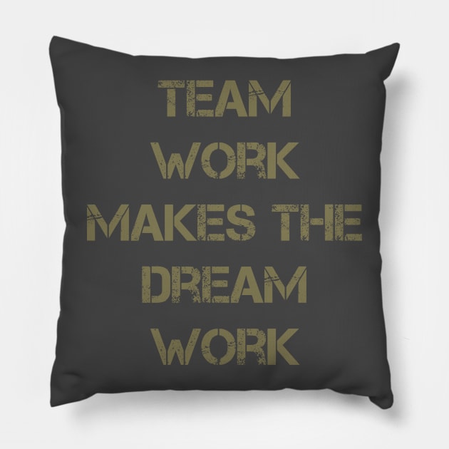 Team Work Makes The Dream Work Pillow by StyledBySage