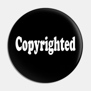 COPYRIGHTED Pin