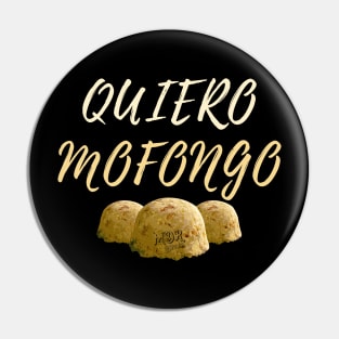 Quiero Mofongo Pin