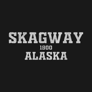 Skagway Alaska T-Shirt