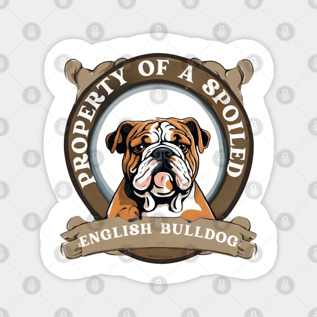 Property of a Spoiled English Bulldog Magnet by Doodle and Things