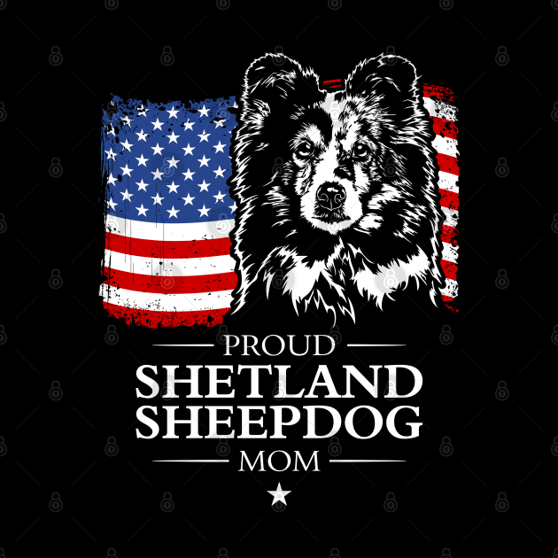 Proud Shetland Sheepdog Mom American Flag patriotic gift dog by wilsigns