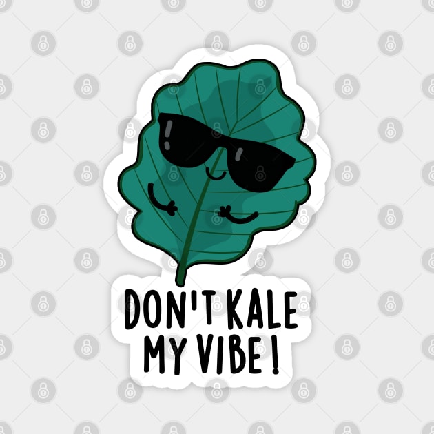 Don't Kale My Vibe Cute Veggie Pun Magnet by punnybone