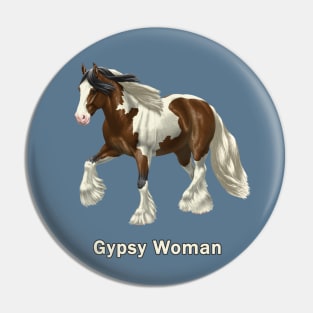 Bay Pinto Gypsy Vanner Horse Gypsy Woman Pin