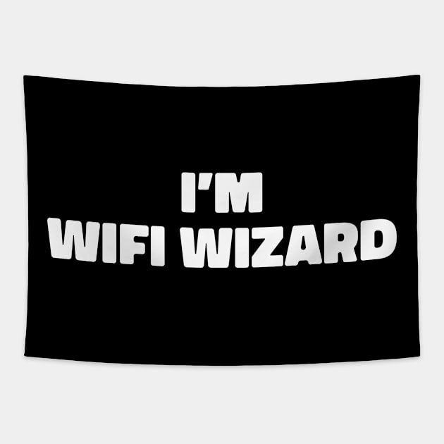 i'm wifi wizard funny nerd coder humor Tapestry by NIKA13