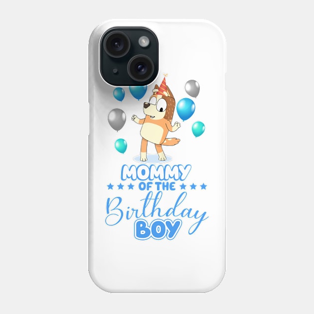 Bluey and Bingo mommy happy birthday boy Phone Case by Justine Nolanz