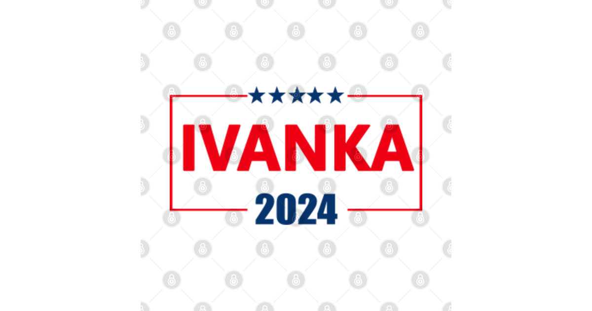 IVANKA 2024 - Ivanka 2024 - Pin | TeePublic