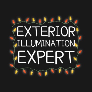 Exterior Illumination Expert Funny Christmas Lights T-Shirt