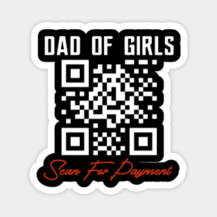 Dad Of Girls Scan For Payment Magnet