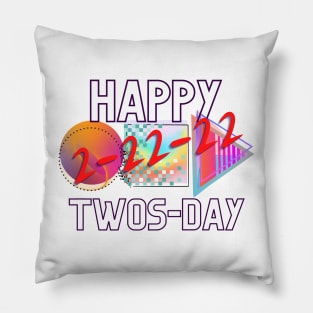 Happy Twosday. February 22nd 2022, Twosday gift, Funny 2-22-22. Gift For Pisces Born Pillow