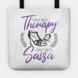 I Don't need Therapy. I only need Salsa. Girls Edition. Color Tote