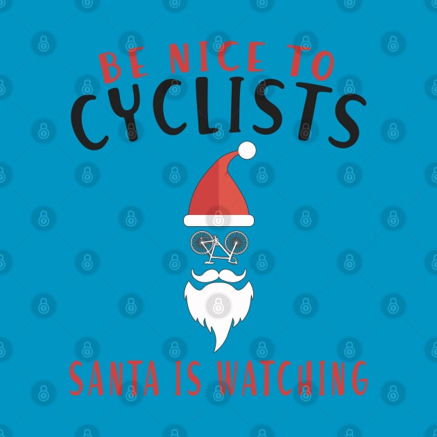 Be Nice To Cyclists, Santa Is Watching. Biker Santa Humor Quote For Merry Christmas Gift Ideas For Cycling Lovers and Cyclist loves santa, Bicyclist Santa Riding Bike by BicycleStuff