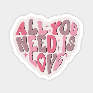 All You Need is Love Valentine's Day Magnet