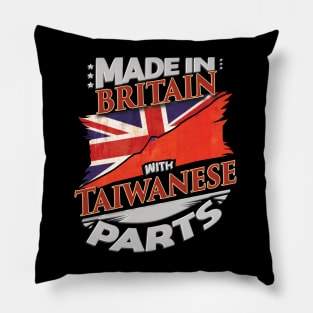 Made In Britain With Taiwanese Parts - Gift for Taiwanese From Taiwan Pillow