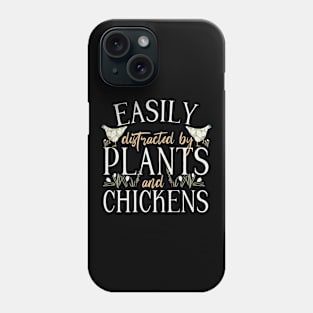 Easily Distracted By Plants & Chickens Phone Case