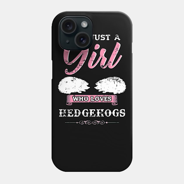 Just a Girl who loves Hedgehogs Phone Case by Dr_Squirrel