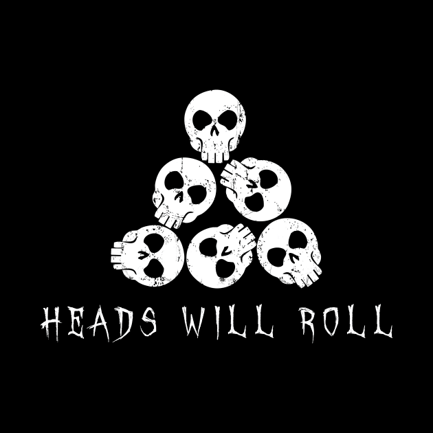 Heads Will Roll - skulls by ORENOB