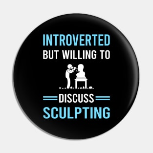 Introverted Sculpting Sculptor Sculpture Pin