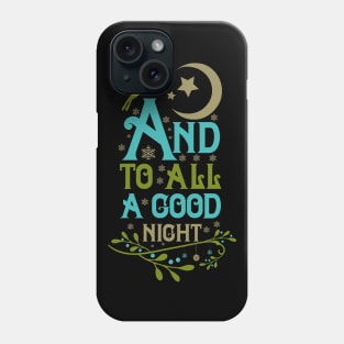 And To All A Good Phone Case